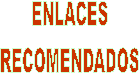 ENLACES
RECOMENDADOS