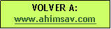 Cuadro de texto: VOLVER A: www.ahimsav.com