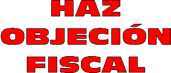 HAZ
OBJECI�N
FISCAL